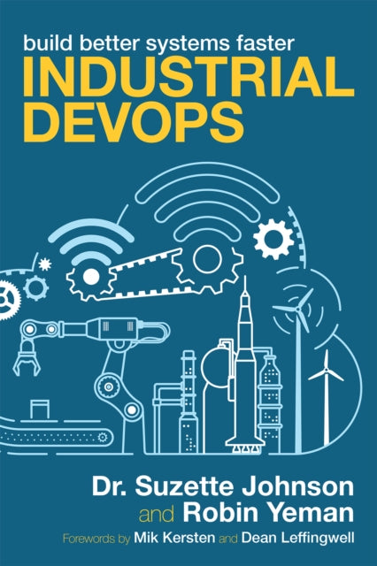 Industrial Devops : Build Better Systems Faster-9781950508792