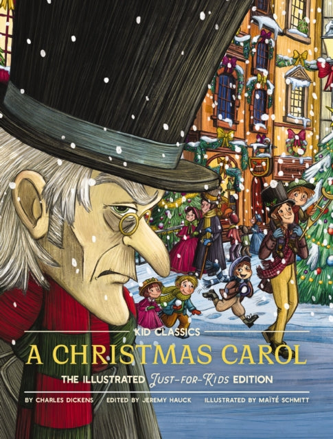 A Christmas Carol - Kid Classics : The Classic Edition Reimagined Just-for-Kids! (Kid Classic #7)-9781951511401
