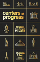 Centers of Progress : 40 Cities That Changed the World-9781952223655