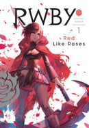 RWBY: Official Manga Anthology, Vol. 1 : RED LIKE ROSES-9781974701575