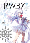RWBY: Official Manga Anthology, Vol. 2 : MIRROR MIRROR-9781974701582