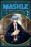 Mashle: Magic and Muscles, Vol. 2 : Mash Burnedead And The Magic Of Iron-9781974723515