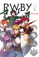 RWBY: Official Manga Anthology, Vol. 5 : Shine-9781974723690