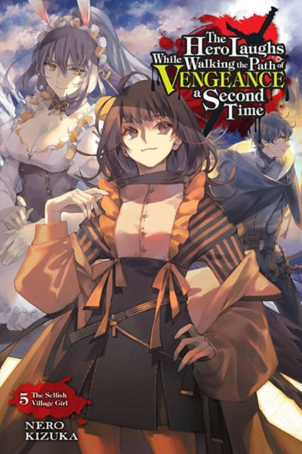 The Hero Laughs While Walking the Path of Vengeance a Second Time, Vol. 5 (light novel)-9781975323783