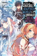 I Got a Cheat Skill in Another World and Became Unrivaled in the Real World, Too, Vol. 4 (light novel)-9781975333997