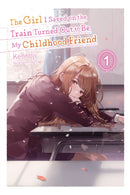 The Girl I Saved on the Train Turned Out to Be My Childhood Friend, Vol. 1 (light novel)-9781975336998