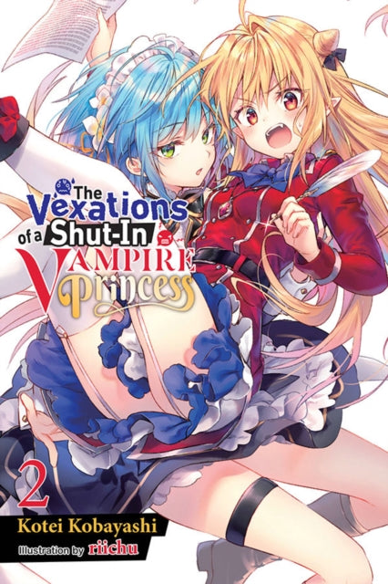 The Vexations of a Shut-In Vampire Princess, Vol. 2 (light novel)-9781975339517