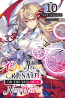 Our Last Crusade or the Rise of a New World, Vol. 10 (light novel)-9781975343064