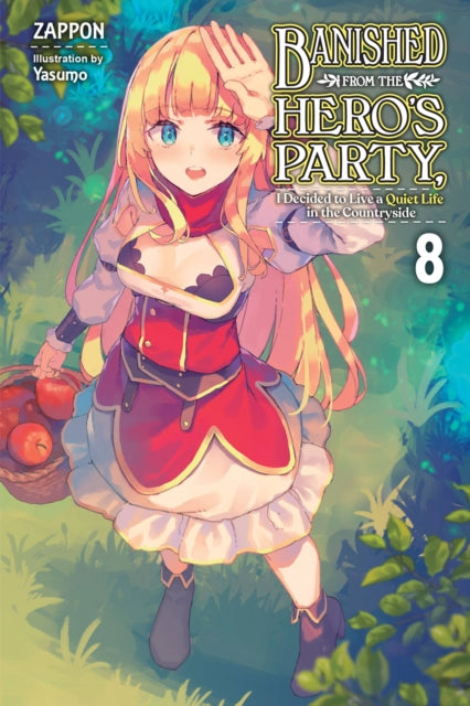 Banished from the Hero's Party, I Decided to Live a Quiet Life in the Countryside, Vol. 8 LN-9781975343286
