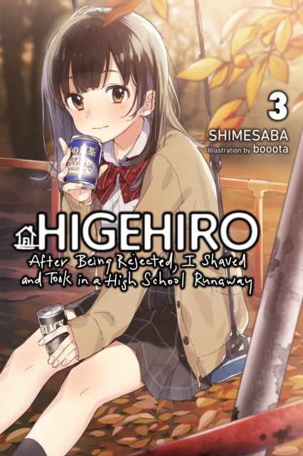 Higehiro: After Being Rejected, I Shaved and Took in a High School Runaway, Vol. 3 (light novel)-9781975344238