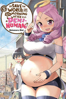 To Save the World, Can You Wake Up the Morning After with a Demi-Human?, Vol. 5-9781975344894