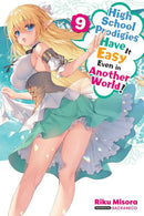 High School Prodigies Have It Easy Even in Another World!, Vol. 9 (Light Novel)-9781975350123