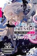 Our Last Crusade or the Rise of a New World, Vol. 12 (light novel)-9781975350260