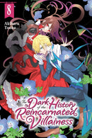 The Dark History of the Reincarnated Villainess, Vol. 8-9781975362294
