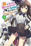 I May Be a Guild Receptionist, but I'll Solo Any Boss to Clock Out on Time, Vol. 1 (manga)-9781975365769
