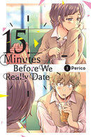 15 Minutes Before We Really Date, Vol. 1-9781975368951