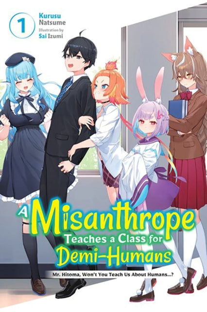 A Misanthrope Teaches a Class for Demi-Humans, Vol. 1-9781975371050