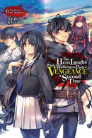 The Hero Laughs While Walking the Path of Vengeance a Second Time, Vol. 6 (light novel)-9781975373511