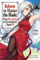 Reborn to Master the Blade: From Hero-King to Extraordinary Squire, Vol. 2 (light novel)-9781975377922