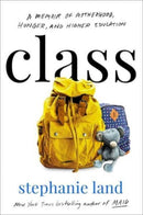 Class : A Memoir of Motherhood, Hunger, and Higher Education-9781982151393