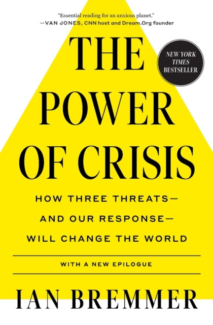 The Power of Crisis : How Three Threats - and Our Response - Will Change the World-9781982167516