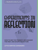 Experiments in Reflection : How to See the Present, Reconsider the Past, and Shape the Future-9781984858108