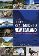 The Real Guide To New Zealand : The Unique Nature of Aotearoa-9781990003752