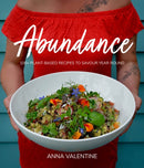 Abundance : 100+ plant-based recipes to savour year round-9781990003912