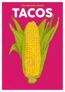 Tacos : Everyone's Favourite Mexican Food-9781999379902
