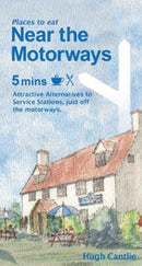 Near the Motorways : Attractive alternatives to service stations-9781999614508