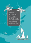 River, Coast and Creek : - an Exploration of Maritime Essex-9781999783952