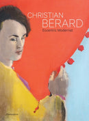 Christian Berard : Eccentric Modernist-9782080204035