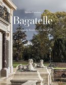 Bagatelle: A Princely Residence in Paris-9782080247520