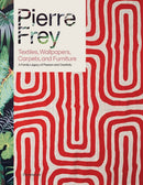 Pierre Frey: Textiles, Wallpapers, Carpets, and Furniture : A Family Legacy of Passion and Creativity-9782080421999
