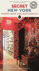 Secret New York - Hidden Bars and Restaurants : A guide to the unusual and unfamiliar-9782361954543