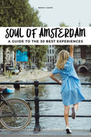 Soul of Amsterdam : 30 unforgettable experiences that capture the soul of Amsterdam-9782361954666