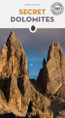 Secret Dolomites : A guide to the unusual and unfamiliar-9782361956240