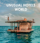 Unusual Hotels of the World : 50 unique hotels from around the World-9782361956745