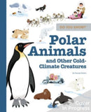 Do You Know?: Polar Animals and Other Cold-Climate Creatures-9782408046200