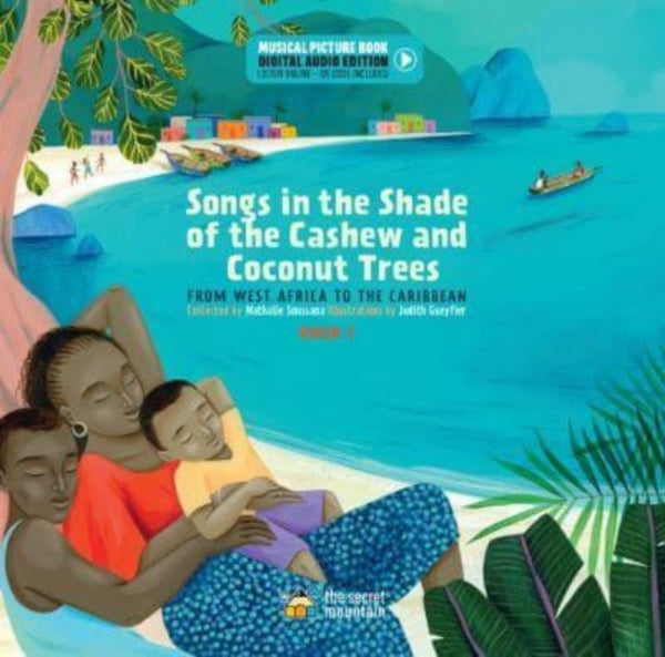 Songs in the Shade of the Cashew and Coconut Trees : From West Africa to the Caribbean (Book 1)-9782898360442