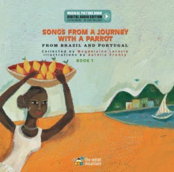 Songs from a Journey with a Parrot : From Portugal and Brazil (Book 1)-9782898360473