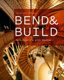 Bend & Build : Architecture with Bamboo-9783037682869