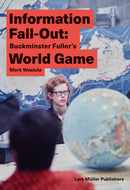 Information Fall-Out: Buckminster Fuller's World Game-9783037785539