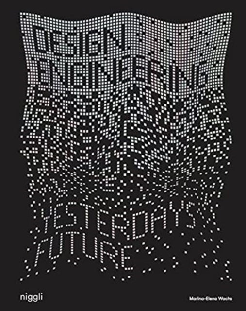 Design Engineering : Yesterday's Future-9783721210163