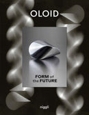 Oloid : Form of the Future-9783721210255