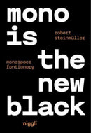Mono is the new Black : Monospace Fontionary-9783721210316