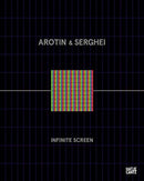 AROTIN & SERGHEI: Infinite Screen (French Edition)-9783775745543