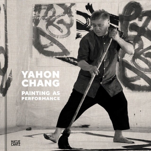 Yahon Chang : Painting as Performance-9783775749190