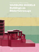 Warburg Models : Buildings as Bilderfahrzeuge-9783775755207