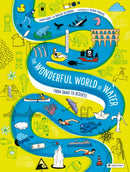 The Wonderful World of Water : From Dams to Deserts-9783791375502
